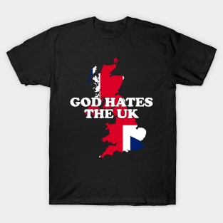 God Hates The Uk T-Shirt